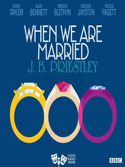 Title details for When We are Married by J.B. Priestley - Available